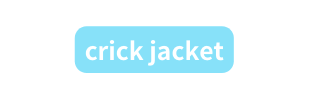 crick jacket